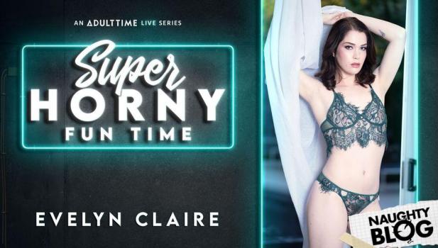 Adult Time – Evelyn Claire