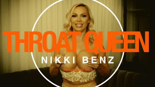 Nikki Benz – Throat Queen Part 2