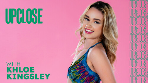 Khloe Kingsley – Up Close with Khloe
