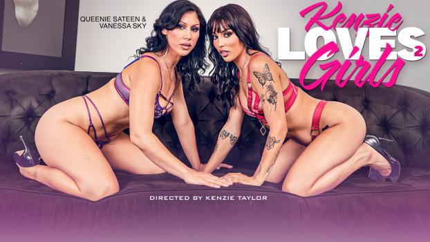 Vanessa Sky & Queenie Sateen – Kenzie Loves Girls 2