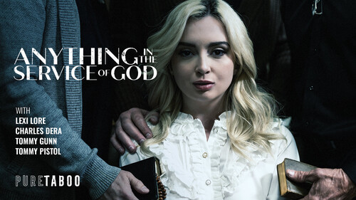 Lexi Lore – Anything In The Service Of God