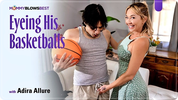 Adira Allure – Eyeing His Basketballs